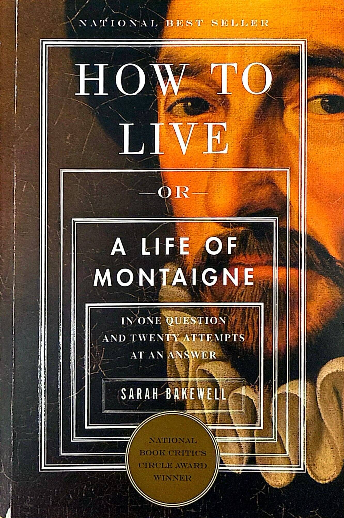 How to Live or A Life of Montaigne