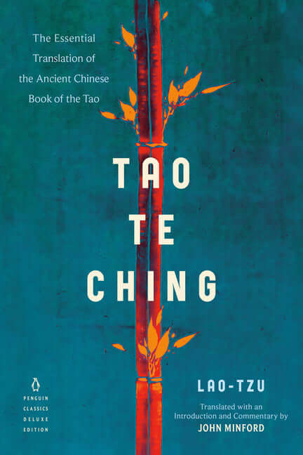 Tao Te Ching: The Essential Translation of the Ancient Chinese Book of the Tao (Penguin Classics Deluxe Edition) - Ingram