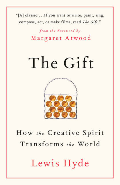 Gift: How the Creative Spirit Transforms the World - Ingram