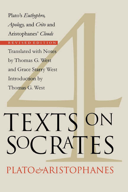 Four Texts on Socrates: Plato's Euthyphro, Apology, and Crito and Aristophanes' Clouds (Revised) - Ingram