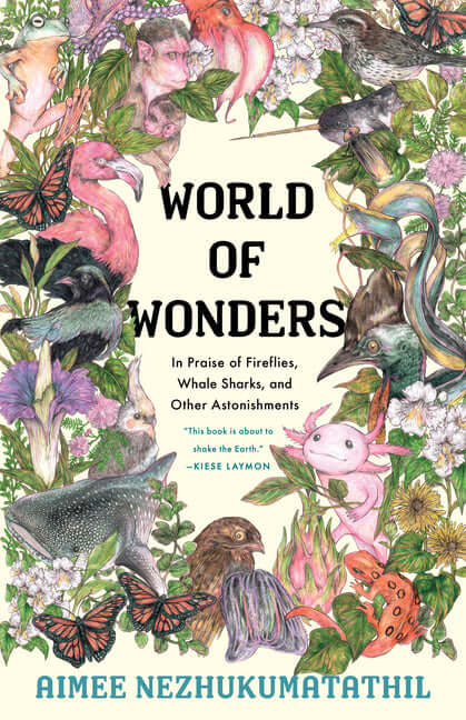 World of Wonders: In Praise of Fireflies, Whale Sharks, and Other Astonishments - Ingram