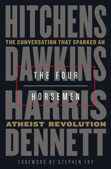 Four Horsemen: The Conversation That Sparked an Atheist Revolution - Ingram