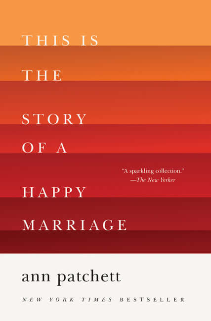 This Is the Story of a Happy Marriage: A Collection - Ingram