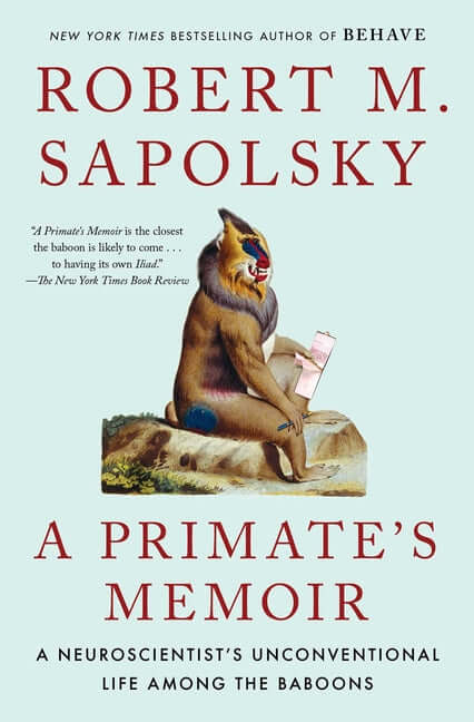 Primate's Memoir: A Neuroscientist's Unconventional Life Among the Baboons - Ingram