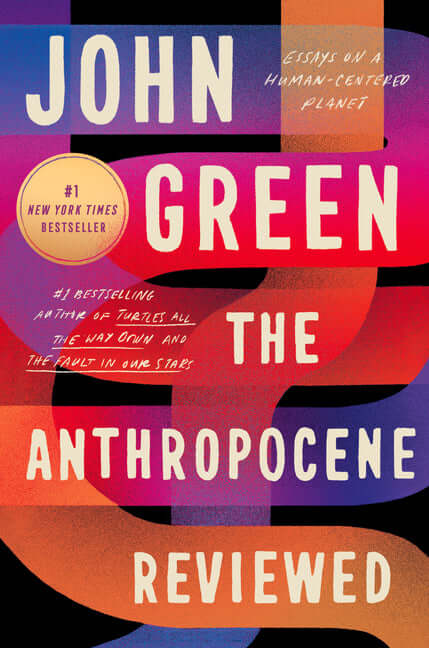Anthropocene Reviewed: Essays on a Human-Centered Planet - Ingram