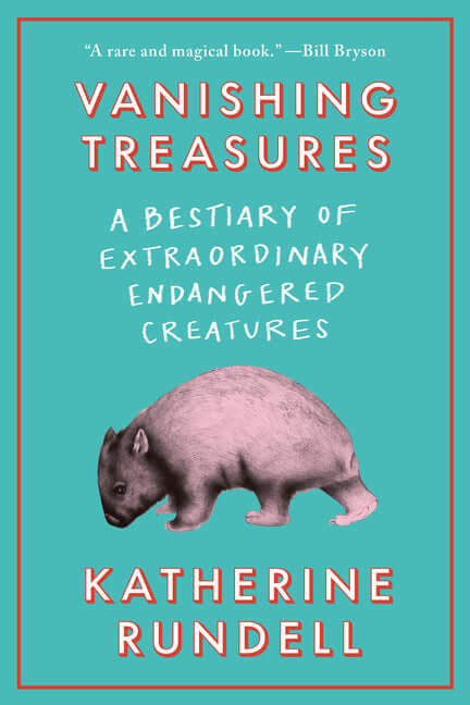 Vanishing Treasures: A Bestiary of Extraordinary Endangered Creatures - Ingram