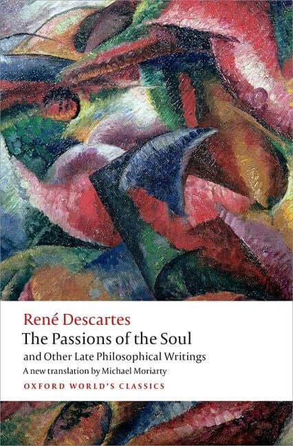 Passions of the Soul and Other Late Philosophical Writings - Ingram