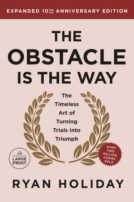 Obstacle is the Way Expanded 10th Anniversary Edition: The Timeless Art of Turning Trials into Triumph - Ingram