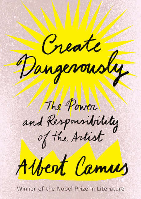 Create Dangerously: The Power and Responsibility of the Artist - Ingram