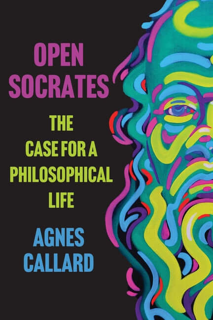 Open Socrates: The Case for a Philosophical Life - Ingram