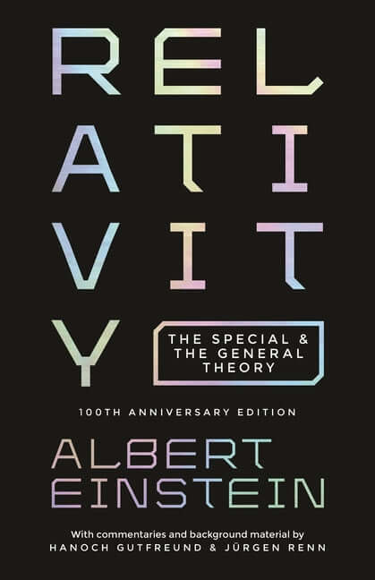 Relativity: The Special and the General Theory - 100th Anniversary Edition - Ingram