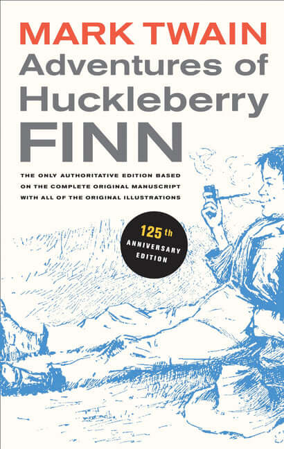 Adventures of Huckleberry Finn, 125th Anniversary Edition: The Only Authoritative Text Based on the Complete, Original Manuscript Volume 9 (Anniversar - Ingram