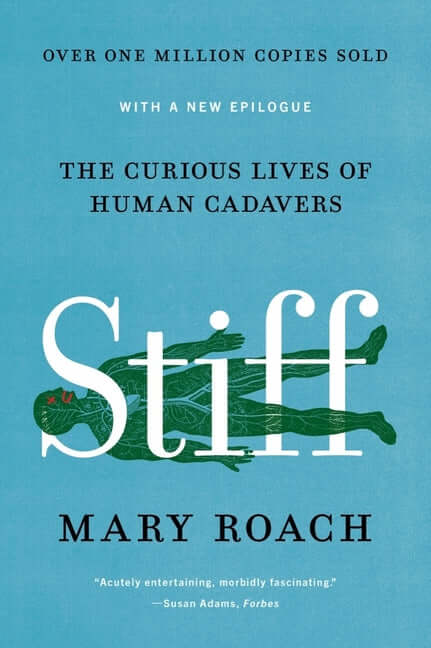 Stiff: The Curious Lives of Human Cadavers - Ingram