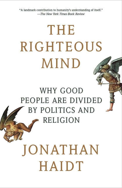Righteous Mind: Why Good People Are Divided by Politics and Religion - Ingram